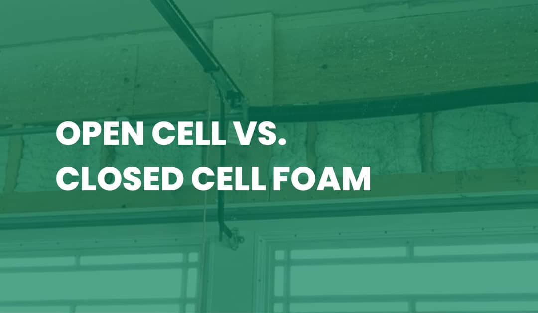 Open Cell vs Closed Cell Foam