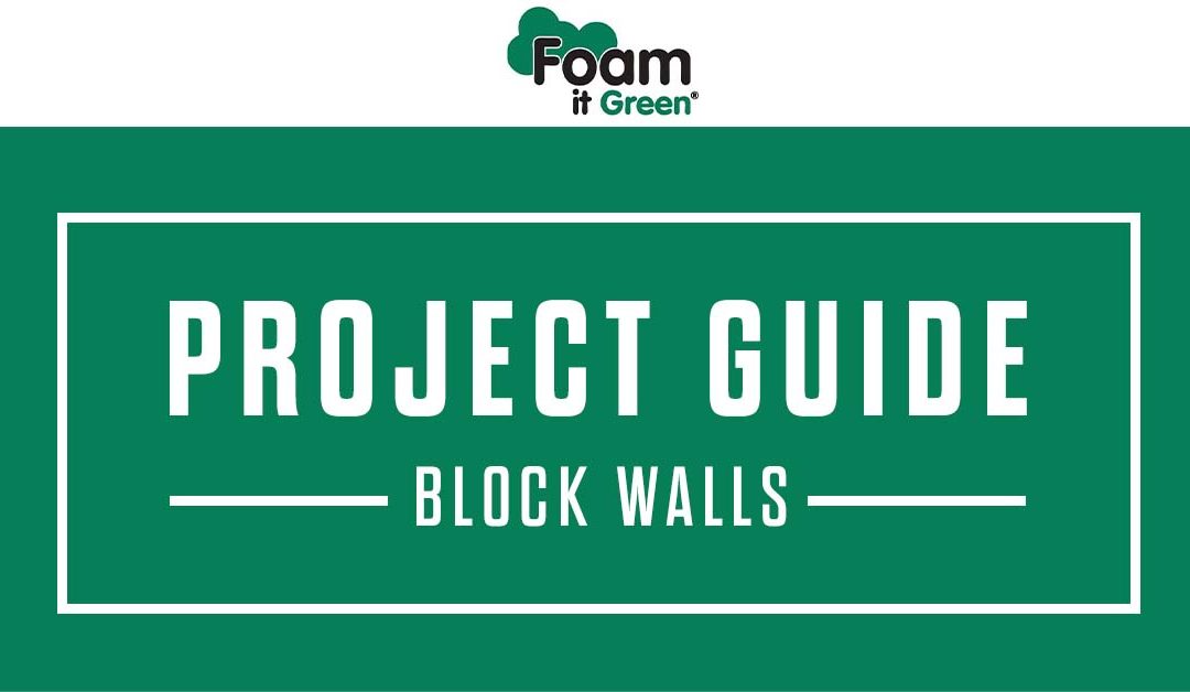 Block Walls – Spray Foam Project Guide